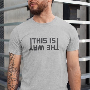This is the Way | Modern T-Shirt