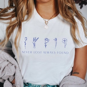 Never Lost Always Found Shirt | The Witcher Gift | Geralt of Rivia | Yennerfer | Cirilla | The Witcher Fan | The Witcher Inspired