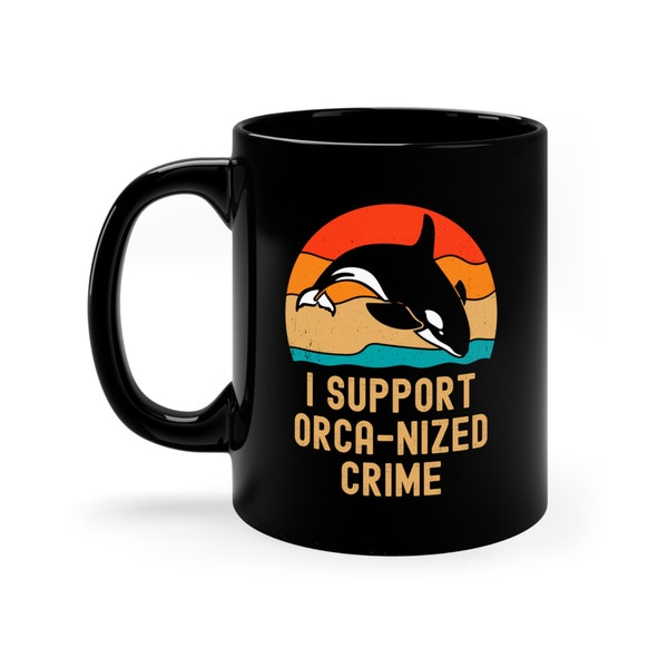 Apoyo la taza de café del crimen orca-nizado / Equipo Orca / Barcos hundidos de orcas / Yates hundidos de orcas / Regalo amante de las orcas / Regalo amante de las orcas