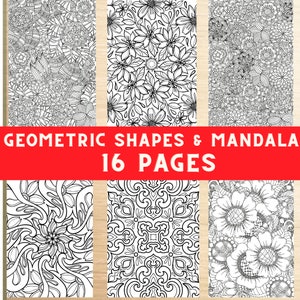 May include: A set of 16 printable coloring pages featuring geometric shapes and mandalas. The pages are black and white and feature intricate designs.