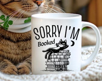 Sorry I&#39;m Booked Coffee Mug, Cat Book Mug, Cat Bookish Librarian Gift For Book Lover Coffee Mug, Cat Gifts For Cat Lover Gift for Book Lover