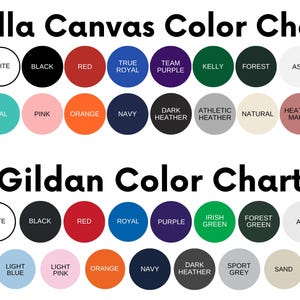 May include: Color chart for Bella Canvas and Gildan apparel brands. The chart shows a variety of colors, including white, black, red, teal, pink, orange, navy, purple, kelly green, forest green, ash, heather grey, and more.
