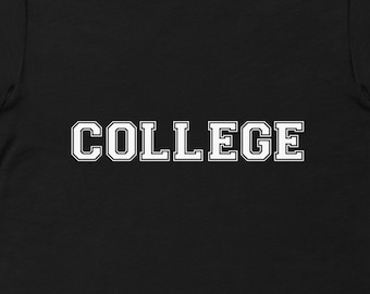 College TShirt, Funny College Apparel