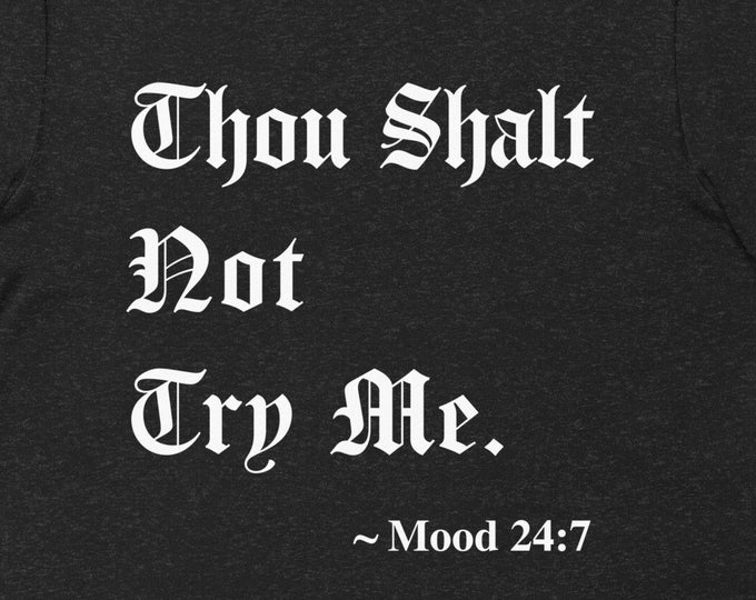 Funny Tshirt, Thou Shalt Not Try Me