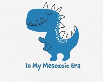 Dinosaur TShirt for Toddler, In My Mesozoic Era TShirt for Kids