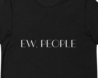 Introvert TShirt, Ew People Shirt, Funny Tees