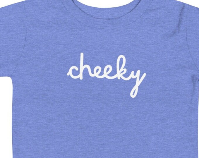 Cheeky Toddler T Shirt, Gift for Toddler