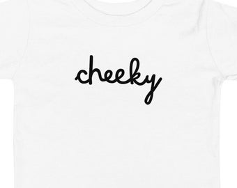 Cheeky Toddler TShirt, T Shirt for Toddler