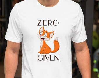 Zero Fox Given TShirt, Zero Fucks to Give Tee