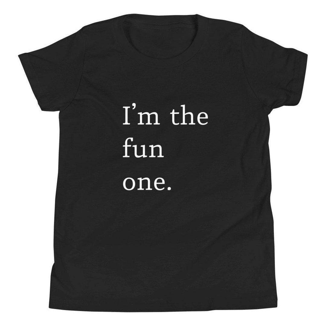 Gift for Kids, I'm the Fun One, Funny T Shirt, Tshirt, Fun, Gift for ...