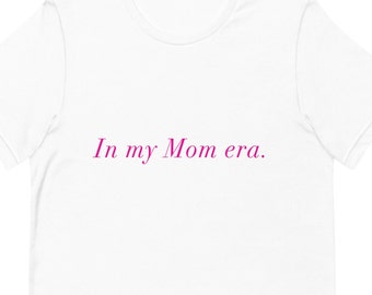 New Mom Gift, In My Mom Era TShirt