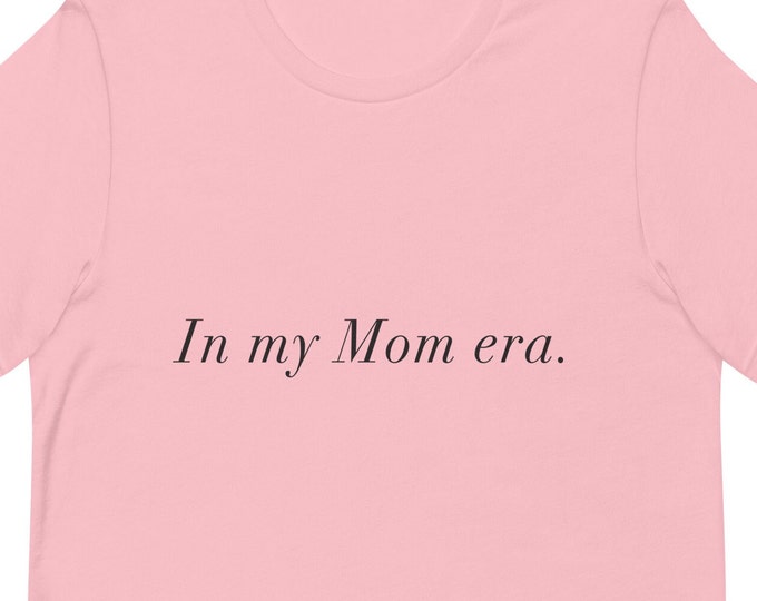 Mom Era TShirt, Gift for New Mom