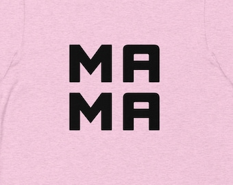 Mama TShirt, Gift for New Mom