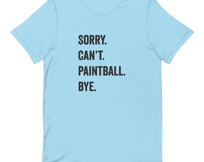 Paintball T Shirt, Sorry Can't Paintball TShirt Gift for Him