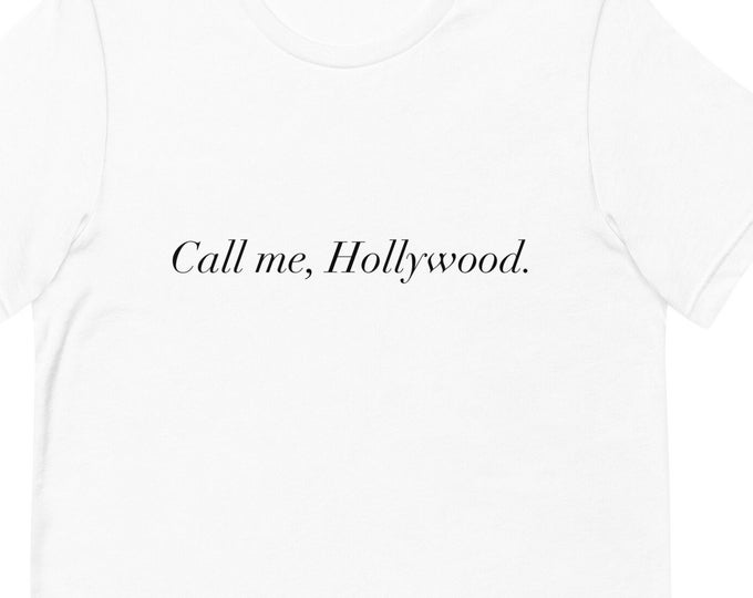 Call Me Hollywood TShirt, Gift for Actor