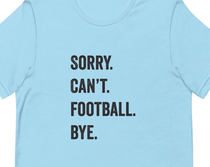 Sorry Cant Football Shirt,