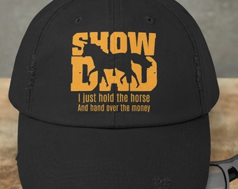 Horseshow Dad Horse Hat Cap, Horseshow Dad Baseball Cap, Horseshow Hat for Daddy, Perfect Gift for Horse Dad, Horse Rider Show Gift