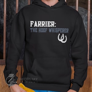 Farrier Hoodie, The Professional Hoof Whisperer, Horseshoer Tee, Farrier Shirt, Gift for Farrier, Horse Gift, Horse Farrier Shirt