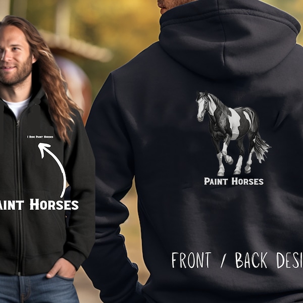 Paint Horse Full Zip Jacket, Sweatshirt Hoodie Front Back Print, Black/White, Paint Horse Sweatshirt Hoodie, Paint Horse Lover, Cowboy Shirt
