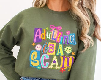 Adulting Is A Scam Sweatshirt, Retro Graphic Pullover
