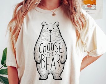I Choose The Bear Shirt: Feminist Meme Graphic Tee