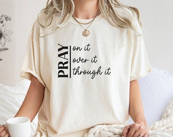Comfort Colors Christian Shirt: Pray On It Bible Verse Tee