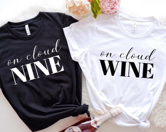 On Cloud Wine Bachelorette Party T-Shirt: Bridal Shower Tee