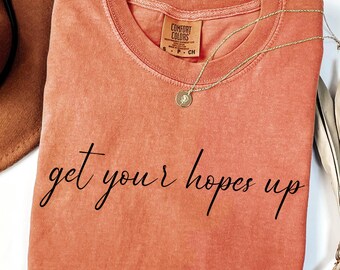 Comfort Colors Christian Shirt: Get Your Hopes Up Bible Verse Tee