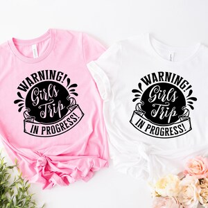 Warning Girls Trip In Progress Shirt, Girls Weekend Shirt, Girls Trip Shirts, Girls Trip 2025, Best Friend Trip Shirts,Girls Vacation Shirts