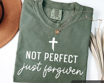 Comfort Colors Christian T-Shirt, Not Ideal Just Forgiven, Faith Tee
