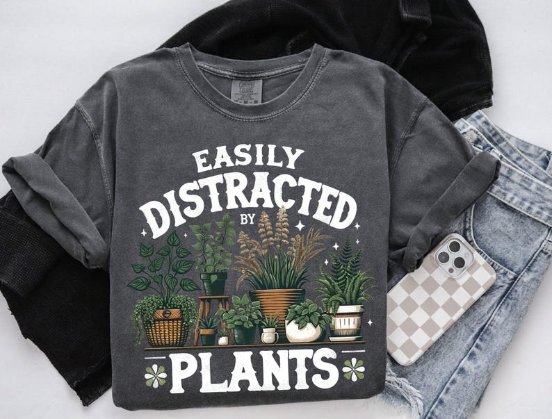 Comfort Colors® Gardening Shirt, Plant Mom Shirt, Fall Crewneck, Plant Lover Gift, Easily Distracted By Plants Shirt, Gift For Plant, Plants