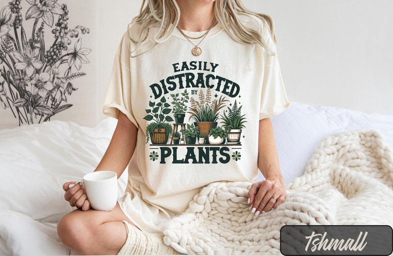 Comfort Colors® Gardening Shirt, Plant Mom Shirt, Fall Crewneck, Plant Lover Gift, Easily Distracted By Plants Shirt, Gift For Plant, Plants