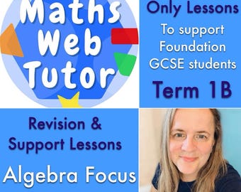 Foundation GCSE Maths, Recorded Only Block, Eight Lessons, Algebra Topics, Includes Some Exam Style Practice with answers