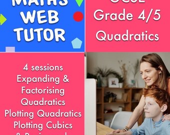 GCSE Quadratics Mathematics Courses Grade 4/5 (4 Video lessons, Interactive Slides and Handouts ) Expanding, Factorising and Plotting