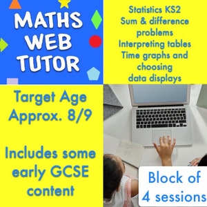 Puede incluir: Un gráfico colorido con el texto "MATHS WEB TUTOR" en azul, amarillo y rojo. El texto "Target Age Approx. 8/9" está en amarillo. El texto "Includes some early GCSE content" está en amarillo. El texto "Statistics KS2 Sum & difference problems Interpreting tables Time graphs and choosing data displays" está en amarillo. El texto "Block of 4 sessions" está en amarillo. Una persona está usando una computadora portátil.
