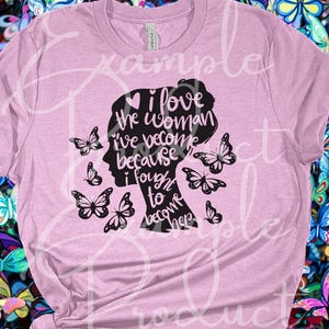 Eu amo a mulher que me tornei porque lutei para me tornar seu arquivo de corte SVG Camiseta de saúde mental de borboleta digital feminina