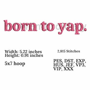 Born to Yap Embroidery design, Digital, instant download, digital product, Embroidery Design, Gift For Her, Instant Download