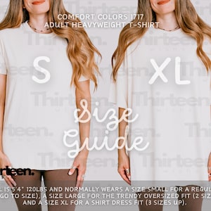 May include: Two women wearing white t-shirts, one in size S and the other in size XL. The image shows a size guide for the t-shirts, with the model's height and weight listed. The text reads: "COMFORT COLORS 1717 ADULT HEAVYWEIGHT T-SHIRT" and "MODEL IS 5'4" 120LBS AND NORMALLY WEARS A SIZE SMALL FOR A REGULAR FIT (YOUR GO TO SIZE), A SIZE LARGE FOR THE TRENDY OVERSIZED FIT (2 SIZES UP), AND A SIZE XL FOR A SHIRT DRESS FIT (3 SIZES UP)."