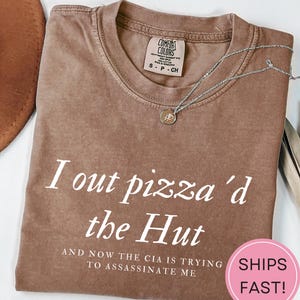 I out pizza&#39;d the Hut CIA Assassinate Me Cursed T-Shirt Y2k Tee Cursed T-Shirt Twitter Meme Paris Hilton Shirts that go hard Weirdcore GenZ