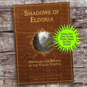 May include: A brown book titled "Shadows of Eldoria" with gold lettering and a circular image of a mountain landscape. The book cover also features the text "Unveiling the Enigma of the Veiled Vortex" and a green sticker that says "Check out our other story seeds in our store!"