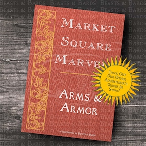 May include: A red book cover with gold lettering that reads "Market Square" and "Arms & Armor." The book is titled "A Compendium by Beasts & Bards." A yellow sun with a text bubble that reads "Check Out Our Other Adventurer's Guides In Store!" is in the bottom right corner.