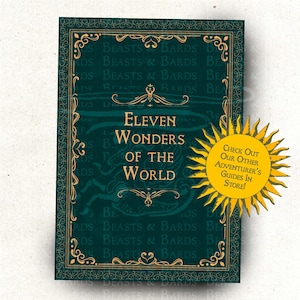 May include: A green book cover with gold lettering and a decorative border. The title is "Eleven Wonders of the World". A yellow sun with the text "Check Out Our Other Adventurer's Guides In Store!" is in the corner.