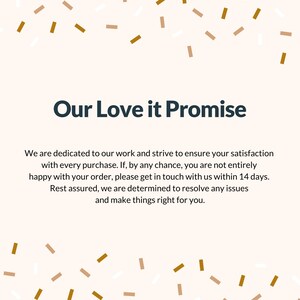 Our love it promise. If you have any issues at all, just reach out and we will make it right.