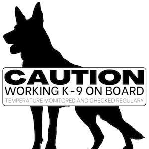 Working K9 on Board, Vinyl Decal Sticker, German Shepherd, Temperature Monitored, GSD, IPO, Schutzhund, Dog Dad Mom Car, Caution, dog sports