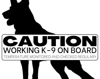 Working K9 on Board, Vinyl Decal Sticker, German Shepherd, Temperature Monitored, GSD, IPO, Schutzhund, Dog Dad Mom Car, Caution, dog sports