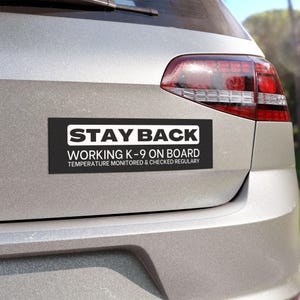 Car Magnet - Stay Back Working K9 On Board Temperature Checked Regularly, Police Dog Car Decal, K9 Unit Gift, Law Enforcement Magnet, Canine image 4