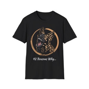 42 Reasons Why, Funny, sassy, warning, Reactive Dog, GSD, German Shepherd Shirt, teeth, GSD, Dog sport, Unisex Softstyle