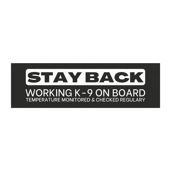 Car Magnet - Stay Back Working K9 On Board Temperature Checked Regularly, Police Dog Car Decal, K9 Unit Gift, Law Enforcement Magnet, Canine