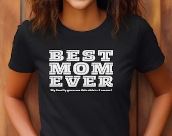 BESTE MOM EVER Shirt, süßes Mama T-Shirt, lustiges T-Shirt für Mama, Muttertagsgeschenk, Geschenk für Mama, Unisex T-Shirt