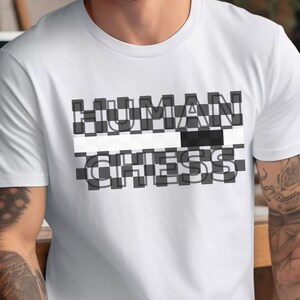 Human Chess Brazilian Jiu-Jitsu Shirt, Jiu-Jitsu Tee, White Belt BJJ Ranked T-Shirt, BJJ Gift, Jiu-Jitsu Gift, Martial Arts Gift, Unisex Tee